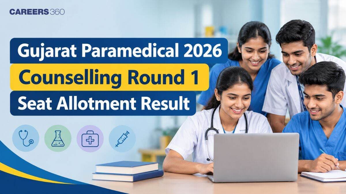 Gujarat Paramedical 2026 Counselling Round 1 Seat Allotment Result: Direct Link